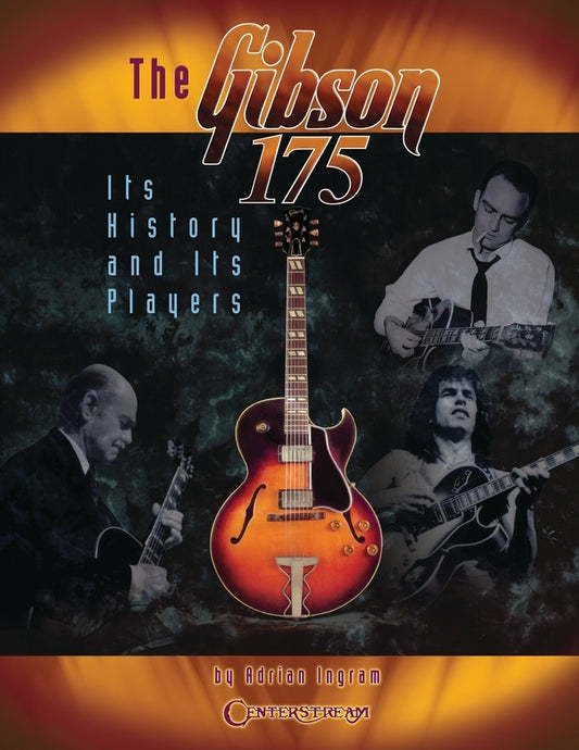 GIBSON 175 HISTORY AND ITS PLAYERS