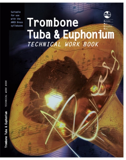 AMEB TROMBONE/TUBA/EUPHONIUM TECHNICAL WORKBOOK