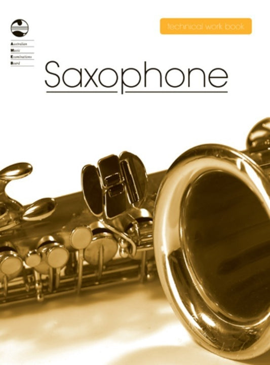 AMEB SAXOPHONE TECHNICAL WORKBOOK 2008