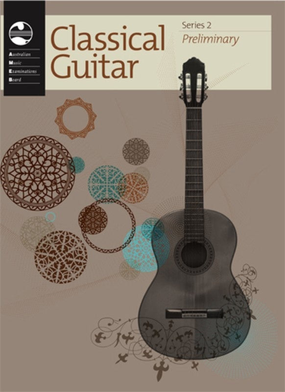 CLASSICAL GUITAR PRELIMINARY GRADE SERIES 2