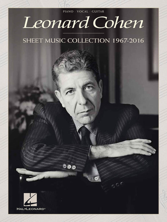 LEONARD COHEN - SHEET MUSIC COLLECTION 1967-2016