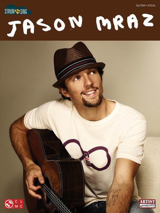 JASON MRAZ STRUM & SING GUITAR CHORDS & LYRICS