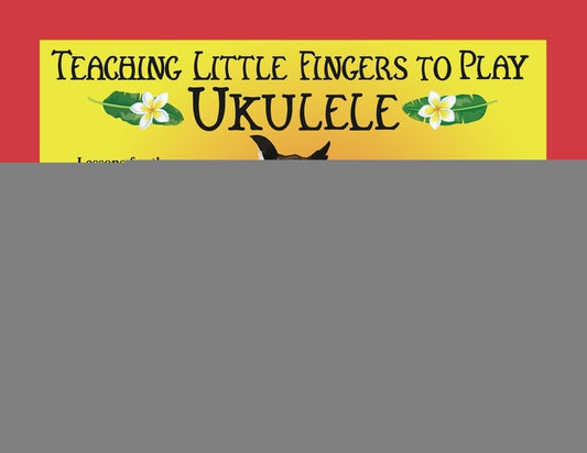 TEACHING LITTLE FINGERS TO PLAY UKULELE BK/OLA