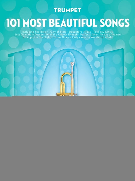 101 MOST BEAUTIFUL SONGS FOR TRUMPET