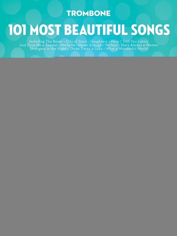 101 MOST BEAUTIFUL SONGS FOR TROMBONE