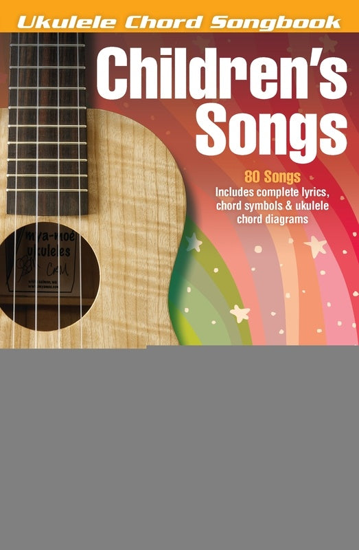 UKULELE CHORD SONGBOOK CHILDRENS SONGS