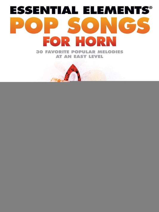 ESSENTIAL ELEMENTS POP SONGS FOR HORN