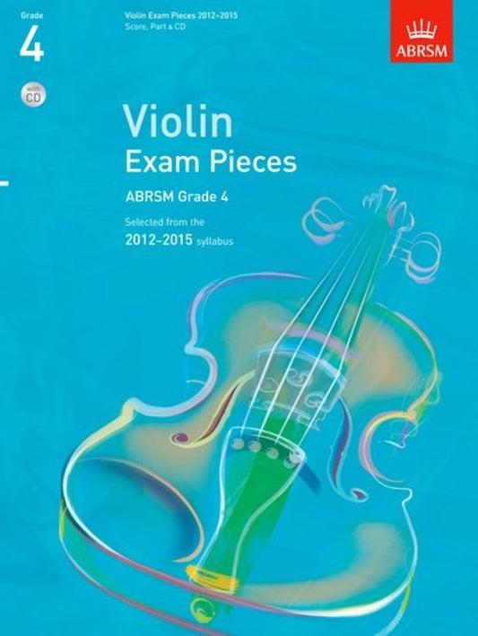 A B VIOLIN EXAM PIECES 2012-15 GR 4 BK/CD