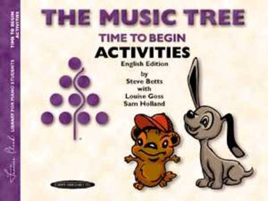 THE MUSIC TREE TIME TO BEGIN ACTIVITIES BOOK