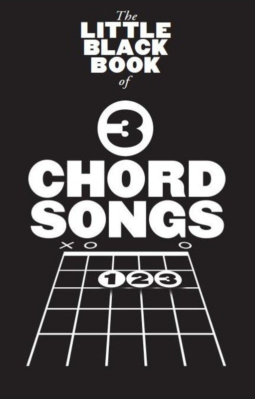 LITTLE BLACK BOOK OF 3 CHORD SONGS