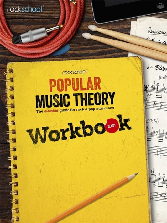 ROCKSCHOOL POPULAR MUSIC THEORY WORKBOOK DEBUT