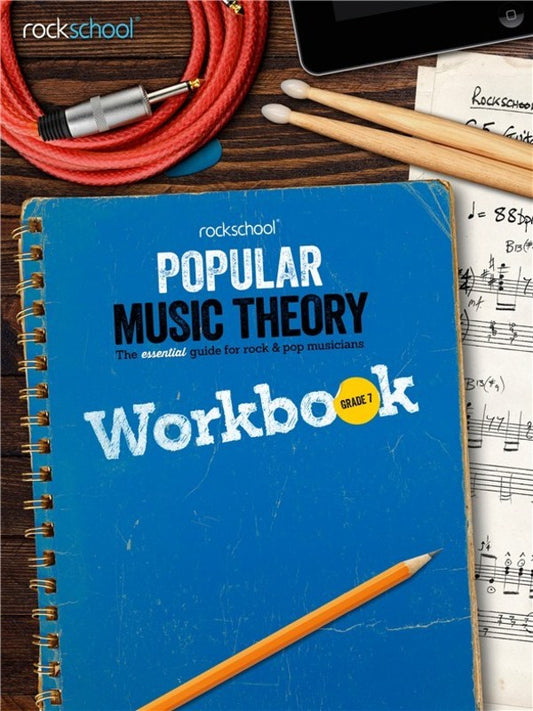 ROCKSCHOOL POPULAR MUSIC THEORY WORKBOOK GR 7